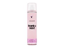 Tělový sprej Ariana Grande Thank U, Next 236 ml